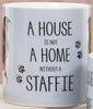 House Not Home Mug - Staffie