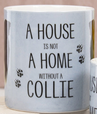 House Not Home Mug - Collie